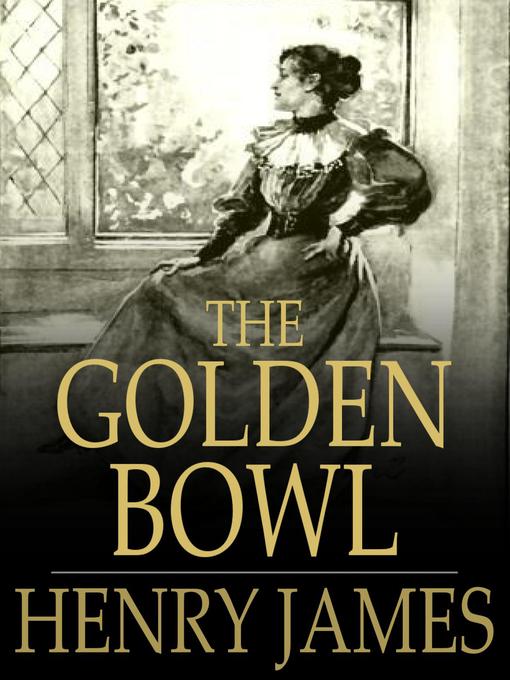 Title details for The Golden Bowl by Henry James - Wait list